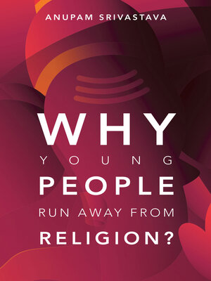 cover image of Why Young People Run Away  from  Religion?